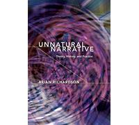 Unnatural Narrative: Theory, History, and Practice