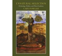 Unnatural Selection: Technology, Politics, and Plant Evolution - Cary Fowler - Prospecta Press - ebook (ePub) - Livre