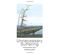 Unnecessary Suffering: Management, Markets and the Liquidation of Solidarity by Maurice Glasman (29-Oct-1996) Paperback