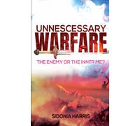 Unnecessary Warfare: The Enemy Or The Inner Me?