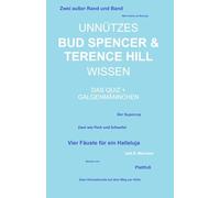 Unnützes Bud Spencer & Terence Hill Wissen - Das Quiz + Galgenmännchen: Ein besonderes Spiel für Bud Spencer und Terence Hill Fans