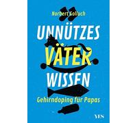 Unnützes Väterwissen