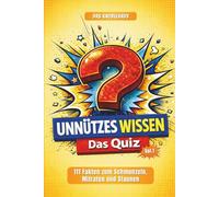 Unnützes Wissen - DAS QUIZ XXL (Vol.1) | 111 verblüffende Fun Facts & kuriose Fakten | Wissensquiz mit Multiple Choice | Lustiges Partyspiel, Rätselspaß & Geschenkidee für Erwachsene