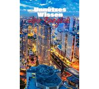 Unnützes Wissen über Bangkok: Kuriose Fakten und interessante Fakten über Kultur, Geschichte und Wissenswertes über Thailands Hauptstadt