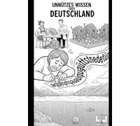 Unnützes Wissen über Deutschland: 50 Fakten