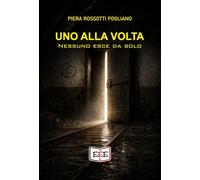 Uno alla volta. Nessuno esce da solo