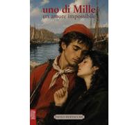 Uno di Mille. Un amore impossibile