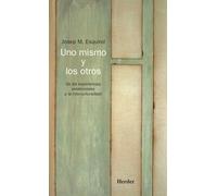 Uno Mismo y Los Otros: de Las Experiencias Existenciales a la Interculturalidad