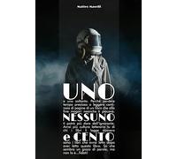 Uno, Nessuno e Cento: Due pagine per libro, zero sensi di colpa: la libreria ideale dei pigri intelligenti.