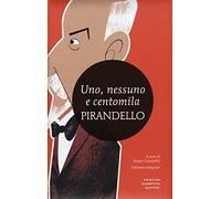 Uno, nessuno e centomila-Quaderni di Serafino Gubbio operatore. Ediz. integrale
