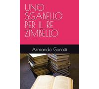 UNO SGABELLO PER IL RE ZIMBELLO