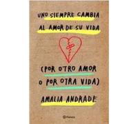 Uno siempre cambia al amor de su vida