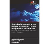 Uno studio comparativo dei personaggi di Qaido e Iago nella letteratura: Universalità classica: in Heer Ranjha di Waris Shah e Otello di Shakespeare