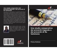 Uno Studio Comparativo Dei Proverbi Kiganda E Dei Proverbi Di Re Salomone