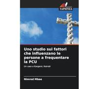 Uno studio sui fattori che influenzano le persone a frequentare la PCU