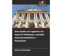 Uno studio sul rapporto tra tasso di inflazione, variabili macroeconomiche e finanziarie