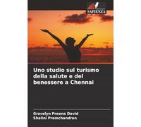 Uno studio sul turismo della salute e del benessere a Chennai