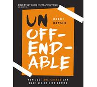 Unoffendable Bible Study Guide plus Streaming Video: How Just One Change Can Make All of Life Better