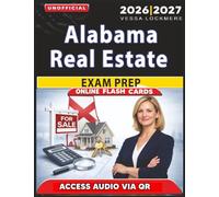 Unofficial Alabama Real Estate Exam Prep: 1200 Practice Questions with Detailed Answer Explanations for Exam Success, an Independent Learning Material