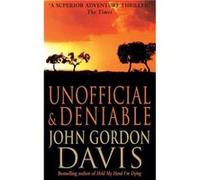 Unofficial and Deniable by John Gordon Davis Paperback Book John Gordon Davis (Auteur)