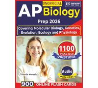 Unofficial AP Biology Prep 2026: 1100 Practice Questions with Detailed Explanations & Answer Rationales, Covering Molecular Biology, Genetics, Evolution, Ecology and Physiology