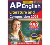 Unofficial AP English Literature and Composition 2026: Study Guide with 550 Practice Questions, Explained Answers, MCQ & FRQ-Style Practice and In-Depth Review of Poetry, Prose and Drama