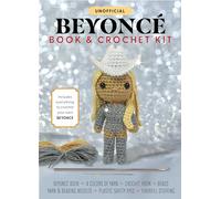 Unofficial Beyoncé Book and Crochet Kit: Includes Everything to Crochet Your Own Beyoncé