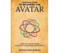 Unofficial Guide To Becoming The Avatar