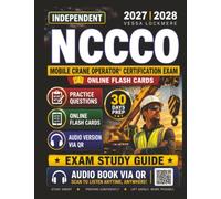 Unofficial NCCCO Mobile Crane Operator® Certification Exam: Complete Preparation with Practice Questions, Clear Explanations, and Simple Strategies to Pass with Confidence