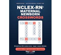 Unofficial NCLEX-RN Maternal Newborn Crossword Puzzle Book: 99 Must-Know Maternity, Labor & Newborn Nursing Terms with Answer Rationales for Nursing Students - plus a Free Interactive Study Companion
