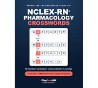 Unofficial NCLEX-RN Pharmacology Crossword Puzzle Book: 90 Must-Know Medications with Answer Rationales and Exam Tips for Nursing Students, plus a Free Interactive Study Companion