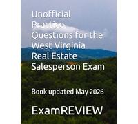 Unofficial Practice Questions for the West Virginia Real Estate Salesperson Exam