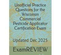 Unofficial Practice Questions for the Wisconsin Commercial Pesticide Applicator Certification Exam
