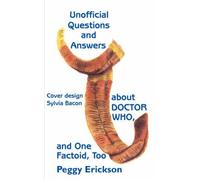 Unofficial Questions And Answers About Doctor Who, And One Factoid, Too