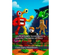 Unofficial Roblox Stories: Plants vs Brainrots: The Garden of Chaos