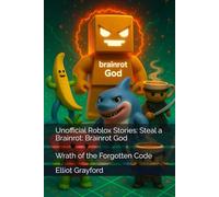 Unofficial Roblox Stories: Steal a Brainrot: Brainrot God: Wrath of the Forgotten Code