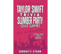 Unofficial Taylor Swift Trivia Slumber Party Quiz Game #2: Eras Tour Edition 2023
