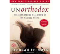 Unorthodox The scandalous rejection of my hasidic roots - Deborah Feldman - Simon Schuster Uk - broché - Roman