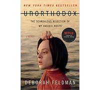 Unorthodox The Scandalous Rejection of My Hasidic Roots PaperbacK 19 Mar 2020