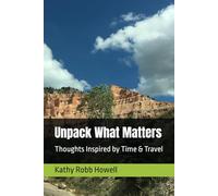 Unpack What Matters: Thoughts Inspired by Time & Travel