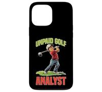 Unpaid Golf Analyst COMMENTAIRE Jeu COMPÉRIENCE - Coque pour iPhone 13 Pro Max