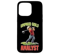Unpaid Golf Analyst COMMENTAIRE Jeu COMPÉRIENCE - Coque pour iPhone 15 Pro Max