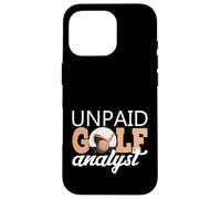 Unpaid Golf Analyst COMMENTAIRE Jeu COMPÉRIENCE - Coque pour iPhone 16 Pro