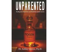 Unparented: Healing from Narcissistic and Borderline Family Systems