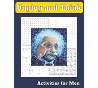 Unplug and Think - Puzzle Book.: Word Search, Crossword, Word Scramble and more than 35 Puzzles | 8x10 inches | Easy to Read Print | Gift for Men, Holidays and Free Times