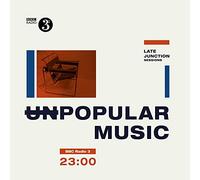 Various Artists The BBC Late Junction Sessions: Unpopular Music (Vinyl)