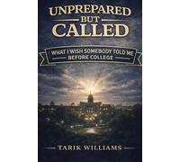 Unprepared, But Called: What I Wish Somebody Told Me Before College
