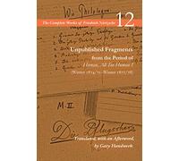 Unpublished Fragments from the Period of Human, All Too Human: Winter 1874/75-Winter 1877/78 (1)