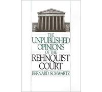 Unpublished Opinions Of The Rehnquist Court