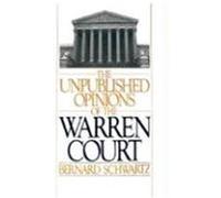 Unpublished Opinions of the Warren Court Bernard Schwartz (Auteur)